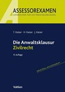Die Anwaltsklausur Zivilrecht - Torsten Kaiser ;  Horst Kaiser ;  Jan Kaiser - 9783800665754