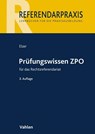 Prüfungswissen ZPO für das Rechtsreferendariat - Oliver Elzer ; Doerthe Fleischer ; Ludolf von Saldern ; Christiane Simmler - 9783800665884