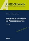 Materielles Zivilrecht im Assessorexamen - Torsten Kaiser ;  Horst Kaiser ;  Jan Kaiser - 9783800669097