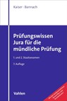 Prüfungswissen Jura für die mündliche Prüfung - Torsten Kaiser ; Thomas Bannach - 9783800680054