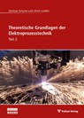 Theoretische Grundlagen der Elektroprozesstechnik Teil 2 - Dietmar Schulze ; Ulrich Lüdtke - 9783802731945