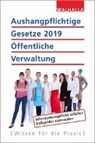 Aushangpflichtige Gesetze 2019 Öffentliche Verwaltung - Walhalla Fachredaktion - 9783802914270