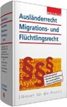 Ausländerrecht, Migrations- und Flüchtlingsrecht - Walhalla Fachredaktion - 9783802920790