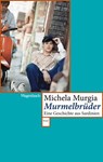 Murmelbrüder - Michela Murgia - 9783803142306