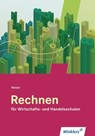 Rechnen für Wirtschafts- und Handelsschulen - Volker Holzer - 9783804551077