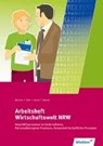 Wirtschaftswelt NRW. Arbeitsheft - BARTSCH,  Thomas ; Füth, Günter ; Janzik, Nikolaus ; Wanke, Heidemarie - 9783804561250
