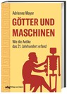 Götter und Maschinen - Adrienne Mayor - 9783805352260