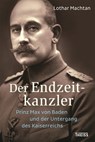 Der Endzeitkanzler - Lothar Machtan - 9783806236927