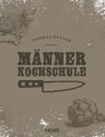 Männerkochschule - KRAUSE,  Thomas - 9783806836066