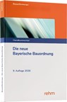 Die neue Bayerische Bauordnung - Jürgen Busse ; Franz Dirnberger - 9783807329710
