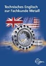 Technisches Englisch zur Fachkunde Metall - IGNATOWITZ,  Eckhard - 9783808515556