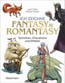 Ich zeichne Fantasy & Romantasy - Techniken, Charaktere und Effekte - Juan Calle ; William Potter - 9783809451907