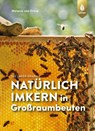 Natürlich imkern in Großraumbeuten - Melanie von Orlow - 9783818611477