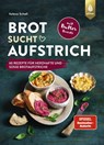 Brot sucht Aufstrich - Valesa Schell - 9783818620493