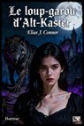Le loup-garou d'Alt-Kaster - Elias J. Connor - 9783818796662
