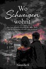 Wo Schweigen wohnt - Natascha K - 9783819001161