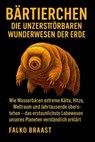 Bärtierchen – Die unzerstörbaren Wunderwesen der Erde - Falko Braast - 9783819001765