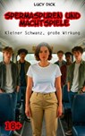 Spermaspuren und Machtspiele Kleiner Schwanz, große Wirkung - Lucy Dick - 9783819008061