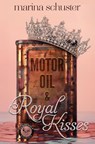 Motor Oil & Royal Kisses (Elkpoint Stories) - Marina Schuster - 9783819428982