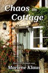 Chaos im Cottage - Marlene Klaus - 9783819452833