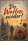 Die Waffen nieder! - Bertha von Suttner - 9783819700460