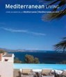 Mediterranean Living/Vivre Au Bord de La Mediterranee/Mediterranes Wohnen -  - 9783822840511