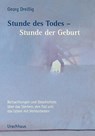 Stunde des Todes - Stunde der Geburt - Georg Dreißig - 9783825154332