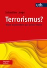 Terrorismus? Frag doch einfach! - Sebastian Lange ;  Tobias Hof - 9783825255312