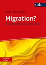 Migration? Frag doch einfach! - Anna-Lisa Müller - 9783825256944