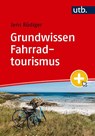Grundwissen Fahrradtourismus - Jens Rüdiger - 9783825262754