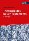 Theologie des Neuen Testaments - Lukas Bormann - 9783825263959