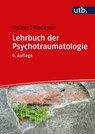 Lehrbuch der Psychotraumatologie - Gottfried Fischer ; Peter Riedesser - 9783825288310