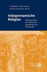 Indogermanische Religion - Norbert Oettinger ; Peter Jackson Rova - 9783825396183