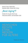 »Best Aging«? - Andreas Frewer ; Sabine Klotz ; Stephanie Müller - 9783826079221