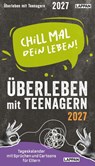 Chill mal dein Leben! - Überleben mit Teenagern 2027 -  - 9783830322733