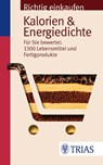 Richtig einkaufen: Kalorien & Energiedichte - Ursel Wahrburg ; Sarah Egert - 9783830467298