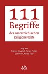 111 Begriffe des österreichischen Religionsrechts - Andreas Kowatsch ; Florian Pichler ; Daniel Tibi - 9783830681687