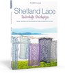 Shetland Lace - Zauberhafte Strickspitzen - Elizabeth Lovick - 9783830709466