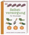 Selbstversorgung für Einsteiger - Simon Akeroyd - 9783831039012