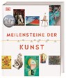 Meilensteine der Kunst - Iain Zaczek ; Caroline Bugler ; Lorrie Mack ; Jude Welton - 9783831049257