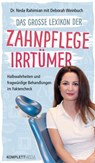 Das große Lexikon der Zahnpflege Irrtümer - Dr. Neda Rahimian - 9783831270040