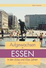 Aufgewachsen in Essen in den 60er & 70er Jahren - Walter Wandtke - 9783831318629