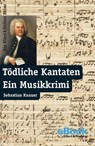 Tödliche Kantaten - Sebastian Knauer - 9783831910410