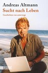 Sucht nach Leben - Andreas Altmann - 9783832164454
