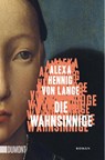 Die Wahnsinnige - Alexa Hennig Von Lange - 9783832166052