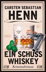 Ein Schuss Whiskey - Carsten Sebastian Henn - 9783832181758