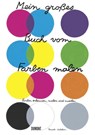 Mein großes Buch vom Farben malen - Pascale Estellon - 9783832193805