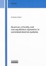 Quantum criticality and non-equilibrium dynamics in correlated electron systems - HACKL,  Andreas - 9783832289706