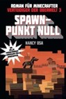 Osa, N: Spawn-Punkt Null - Roman für Minecrafter - OSA,  Nancy - 9783833234330
