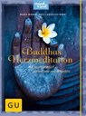 Buddhas Herzmeditation - Marie Mannschatz ; Angelika Baur - 9783833849862